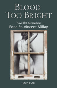 Blood Too Bright: Floyd Dell Remembers Edna St. Vincent Millay